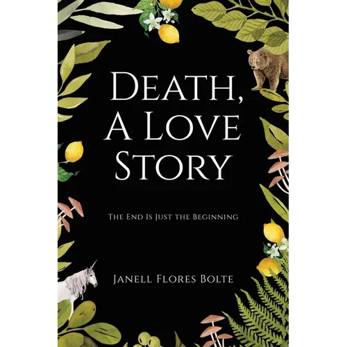 Death, A Love Story: The End Is Just the Beginning - Paperback