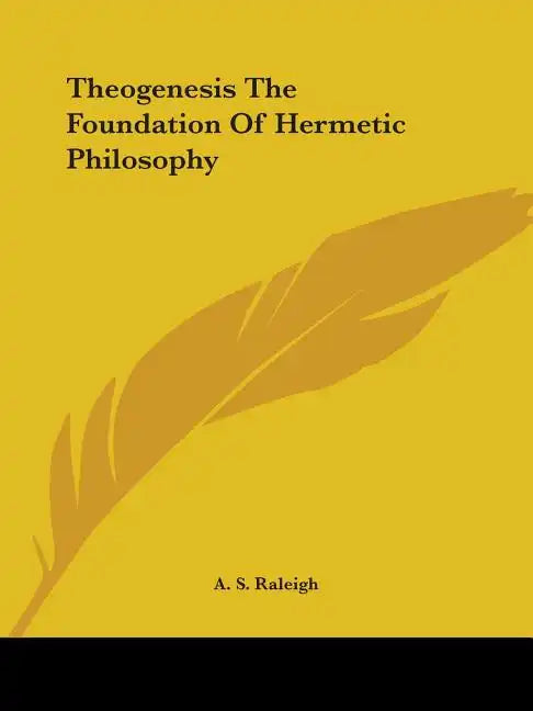 Theogenesis The Foundation Of Hermetic Philosophy - Paperback