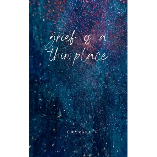 Grief is a thin place - Paperback