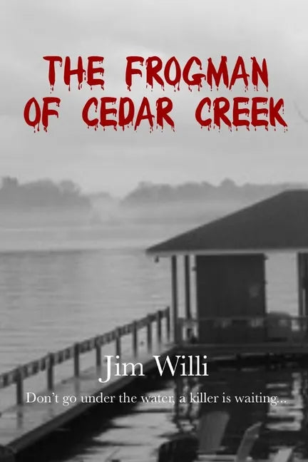 The Frogman Of Cedar Creek - Paperback