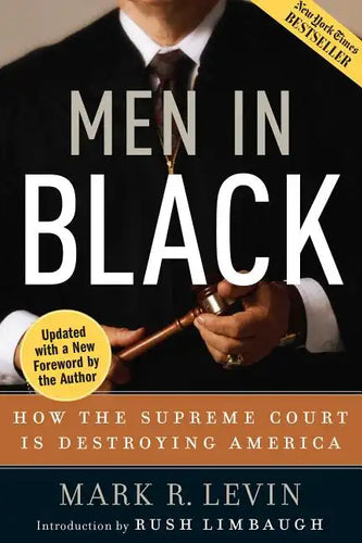 Men in Black: How the Supreme Court Is Destroying America - Paperback