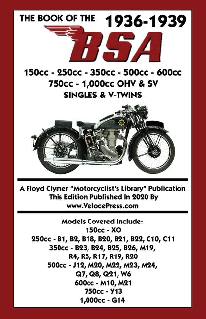 BOOK OF THE 1936-1939 BSA 150cc - 250cc - 350cc - 500cc - 600cc - 750cc & 1,000cc OHV & SV SINGLES & V-TWINS - Paperback