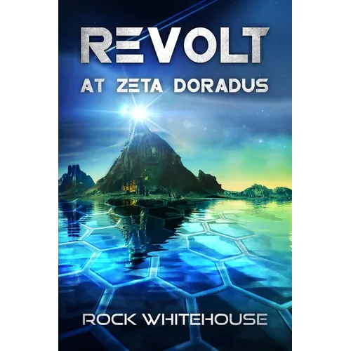 Revolt at Zeta Doradus: An ISC Fleet Novel - Paperback