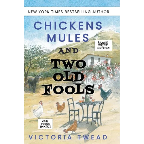 Chickens, Mules and Two Old Fools - LARGE PRINT - Paperback