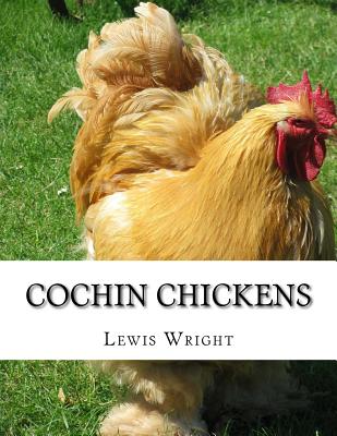 Cochin Chickens: From The Book of Poultry - Paperback