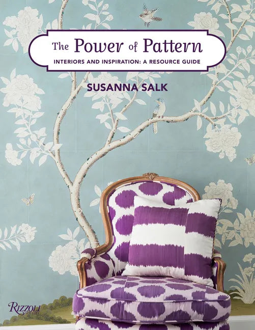 The Power of Pattern: Interiors and Inspiration: A Resource Guide - Hardcover