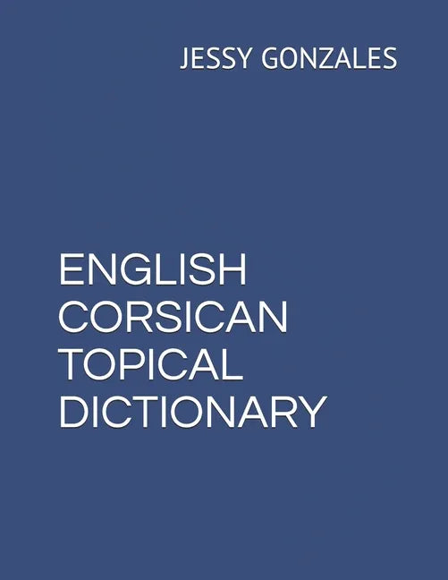 English Corsican Topical Dictionary - Paperback