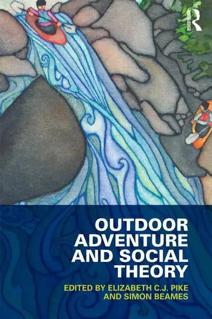 Outdoor Adventure and Social Theory - Paperback