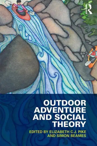 Outdoor Adventure and Social Theory - Paperback