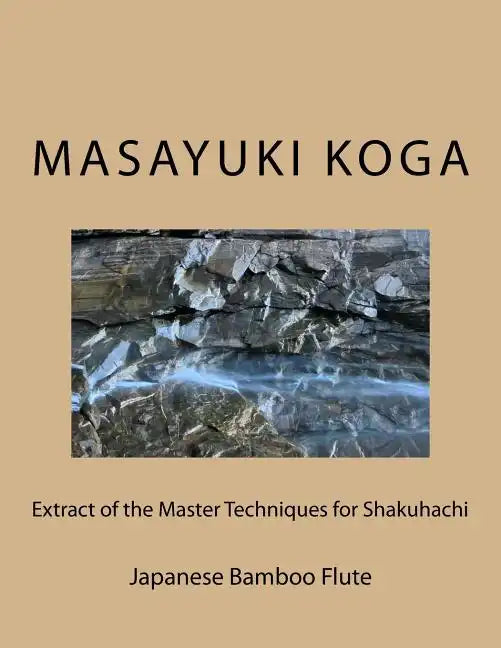 Extract of the Master Techniques for Shakuhachi: Japanese Bamboo Flute - Paperback