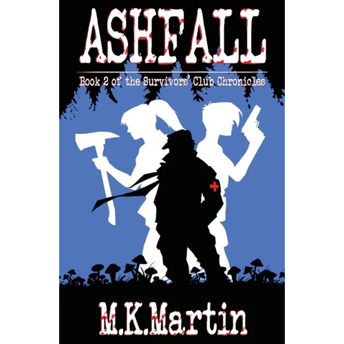 Ashfall: Book 2 of the Survivors' Club Chronicles - Paperback
