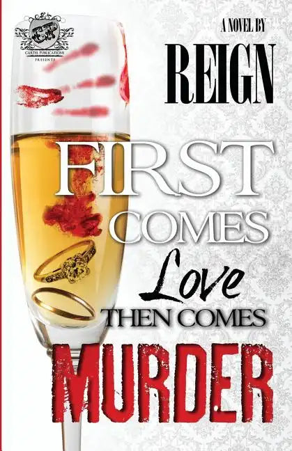 First Comes Love, Then Comes Murder (The Cartel Publications Presents) - Paperback