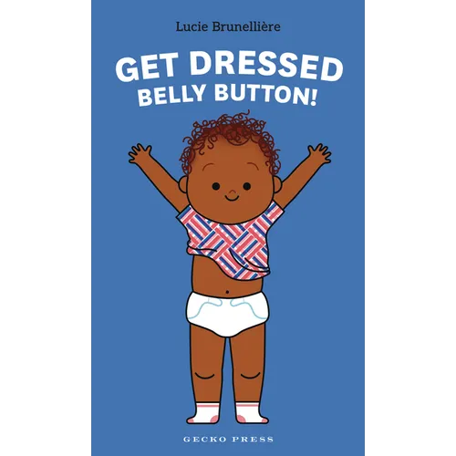 Get Dressed, Belly Button! - Board Book