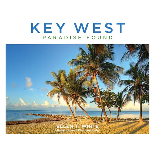 Key West: Paradise Found - Hardcover