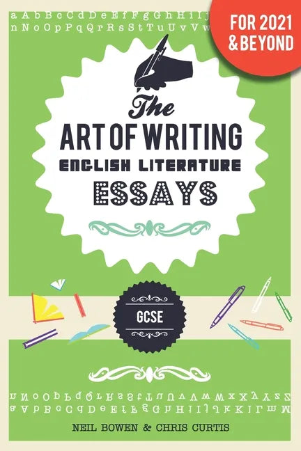 The Art of Writing English Literature Essays: for GCSE - Paperback