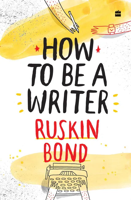 How to Be a Writer - Hardcover