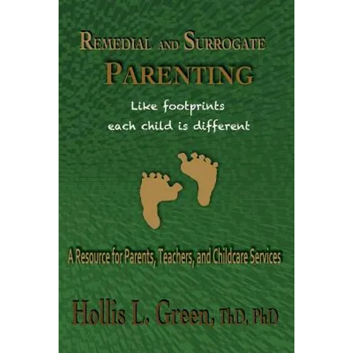 Remedial and Surrogate Parenting: A Resource for Parents, Teachers, and Childcare Services - Paperback