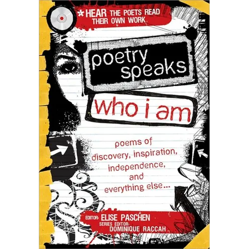 Poetry Speaks Who I Am: Poems of Discovery, Inspiration, Independence, and Everything Else [With CD (Audio)] - Hardcover
