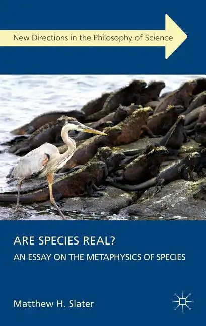 Are Species Real?: An Essay on the Metaphysics of Species - Hardcover