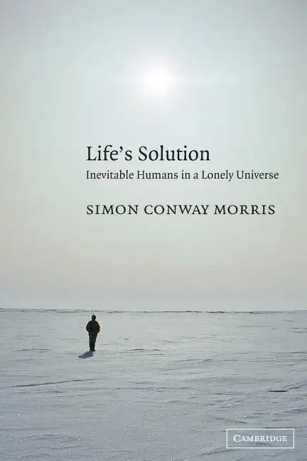 Life's Solution: Inevitable Humans in a Lonely Universe - Paperback