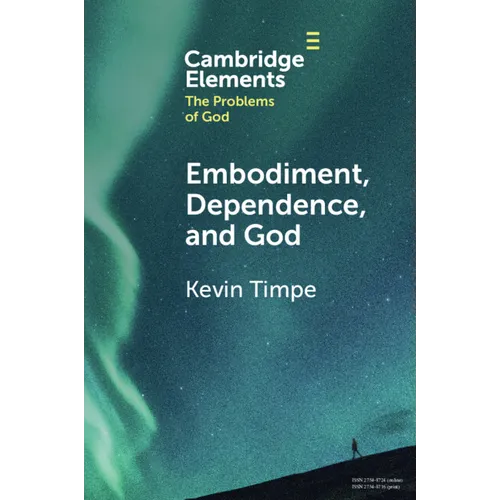 Embodiment, Dependence, and God - Paperback