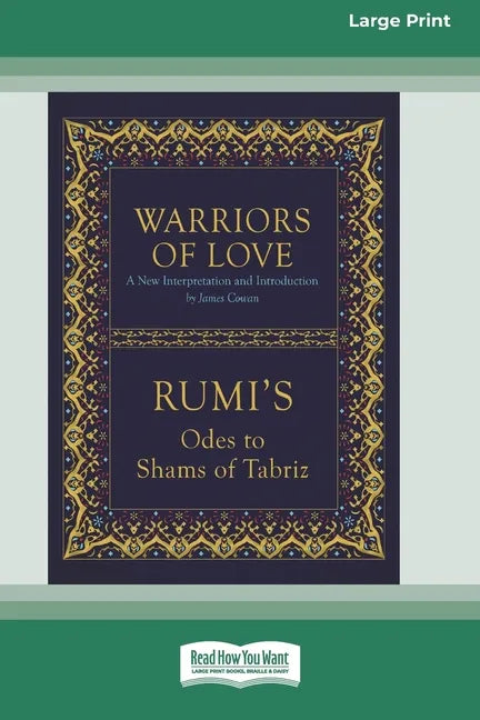 Warriors of Love: Rumi's Odes to Shams of Tabriz [Standard Large Print 16 Pt Edition] - Paperback