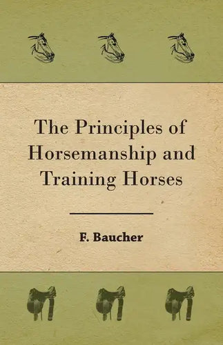 The Principles of Horsemanship and Training Horses - Hardcover