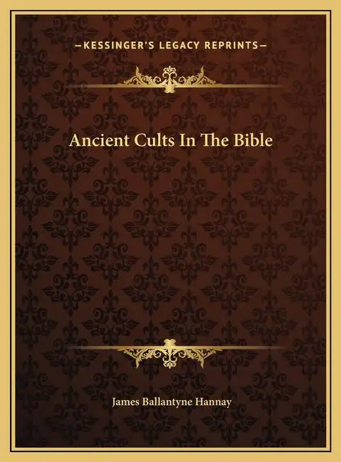 Ancient Cults In The Bible - Hardcover