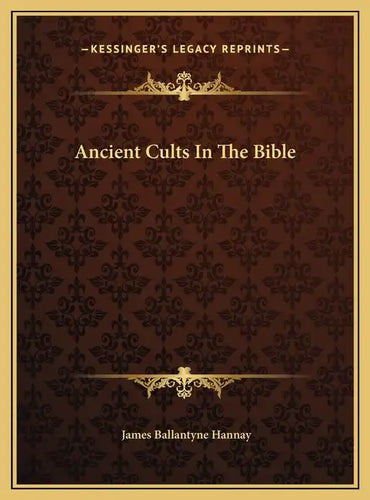 Ancient Cults In The Bible - Hardcover