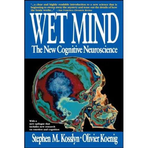 Wet Mind: The New Cognitive Neuroscience - Paperback