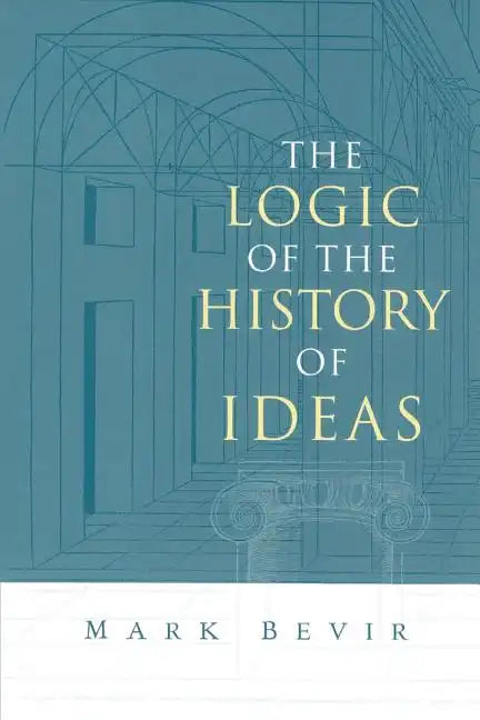 The Logic of the History of Ideas - Paperback