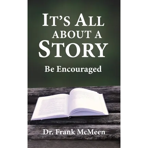 It's All About a Story: Be Encouraged - Hardcover