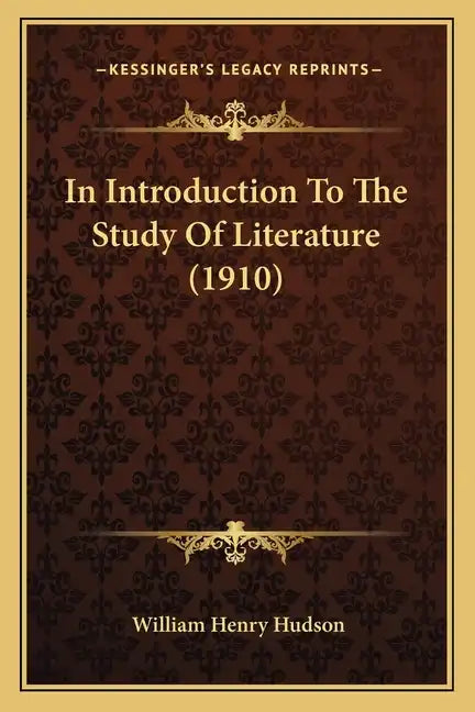 In Introduction to the Study of Literature (1910) - Paperback