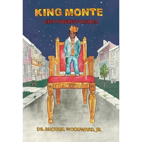 King Monte: Life's Toughest Choices - Hardcover