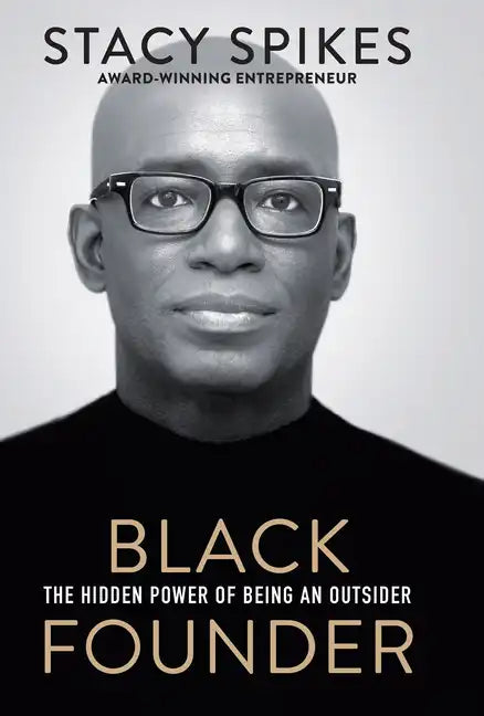 Black Founder: The Hidden Power of Being an Outsider - Library Binding