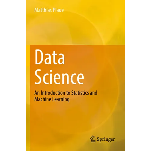 Data Science: An Introduction to Statistics and Machine Learning - Paperback