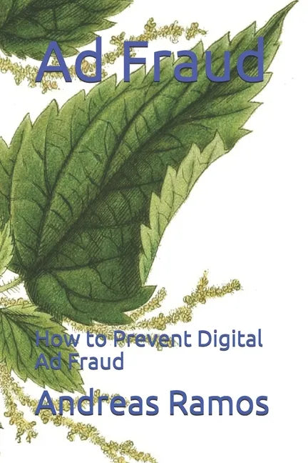 Ad Fraud: How to Prevent Digital Ad Fraud - Paperback
