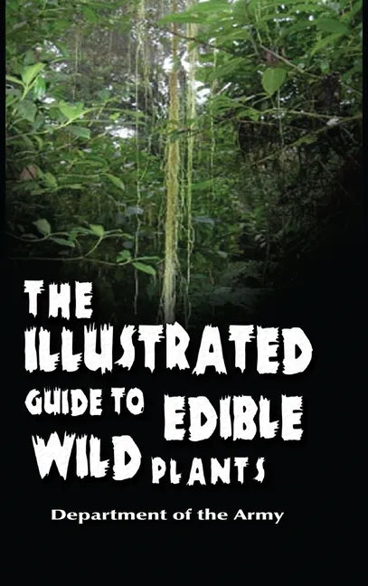 The Illustrated Guide to Edible Wild Plants - Hardcover