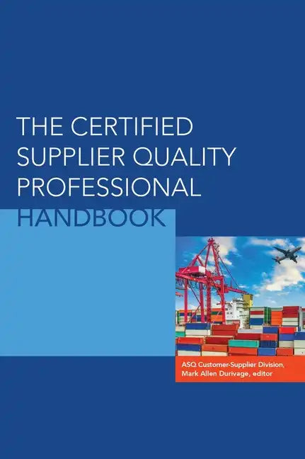 The Certified Supplier Quality Professional Handbook - Hardcover