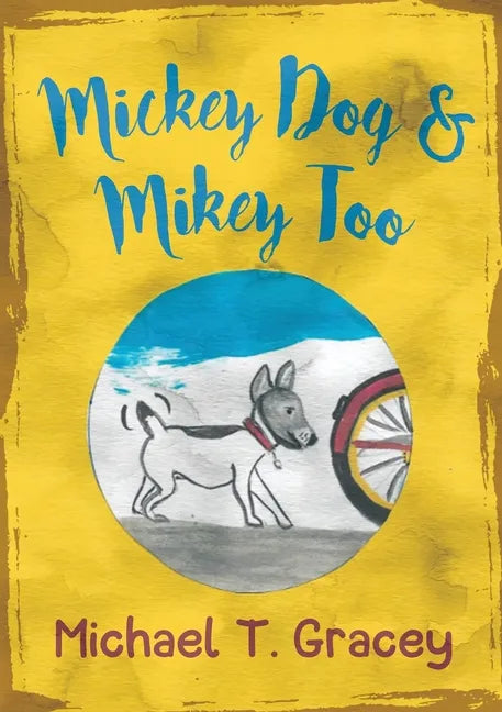MICKEY DOG And MIKEY TOO - Paperback