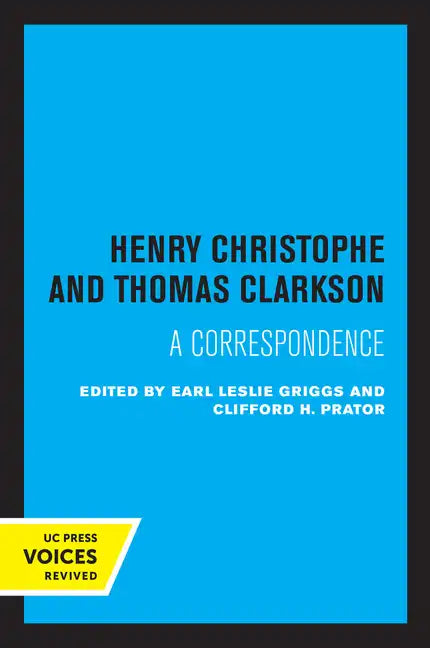 Henry Christophe and Thomas Clarkson: A Correspondence - Paperback