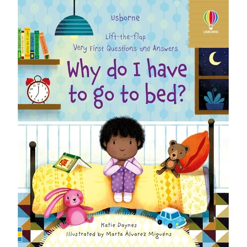 Very First Questions and Answers Why Do I Have to Go to Bed? - Board Book