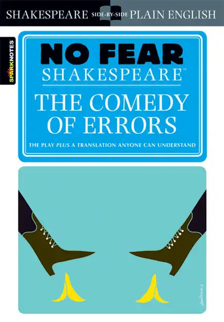 The Comedy of Errors: No Fear Shakespeare Side-By-Side Plain English - Paperback