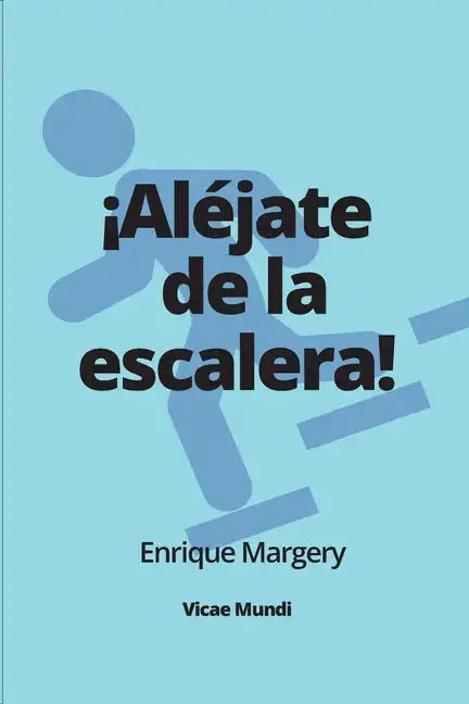 ¡Aléjate de la escalera! - Paperback