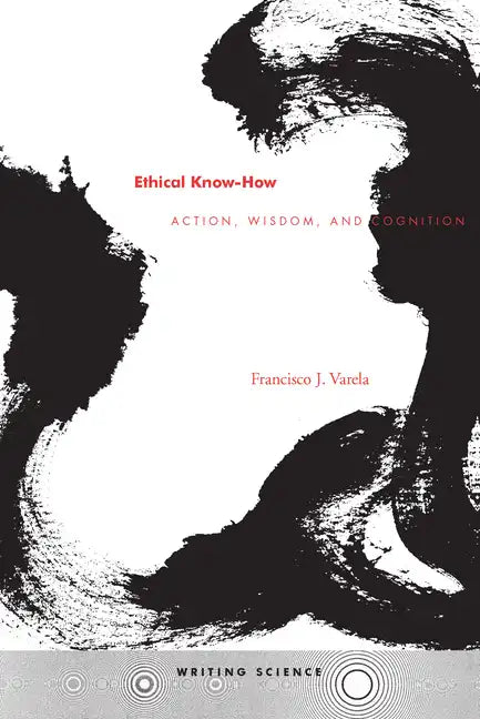Ethical Know-How: Action, Wisdom, and Cognition - Paperback