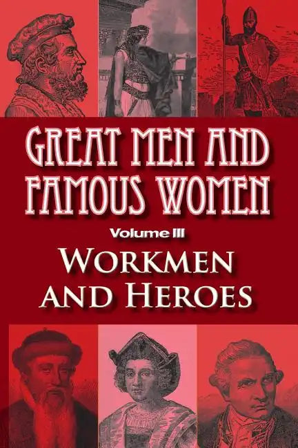 Great Men and Famous Women: Workmen and Heroes - Paperback