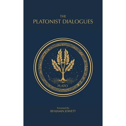 The Platonist Dialogues: The Transitional Dialogues of Plato - Hardcover