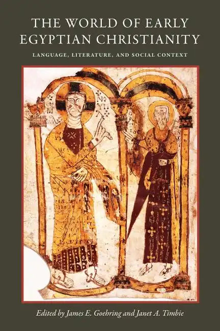 The World of Early Egyptian Christianity: Language, Literature, and Social Context - Paperback