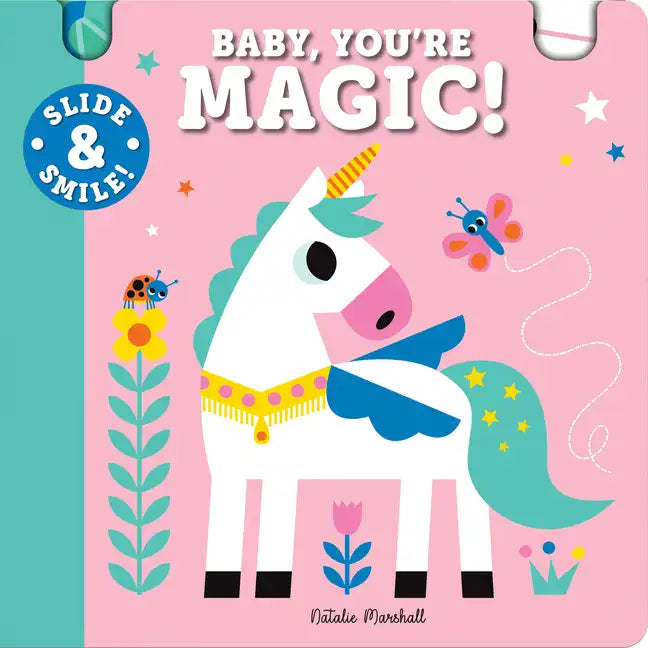 Slide and Smile: Baby, You're Magic! - Board Book