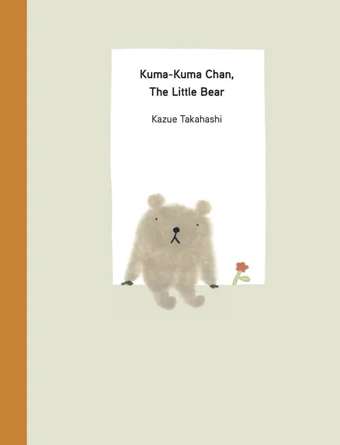 Kuma-Kuma Chan, the Little Bear - Hardcover
